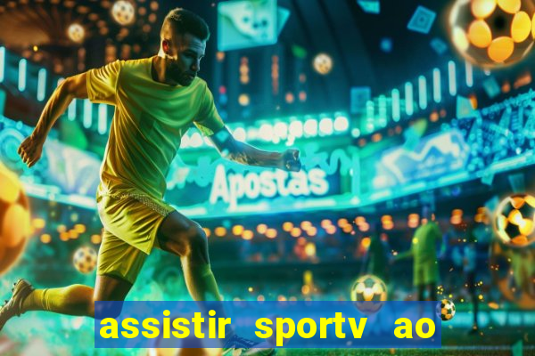 assistir sportv ao vivo agora