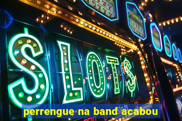 perrengue na band acabou