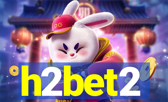 h2bet2