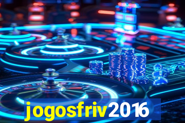 jogosfriv2016