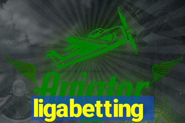 ligabetting