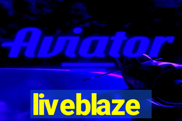 liveblaze