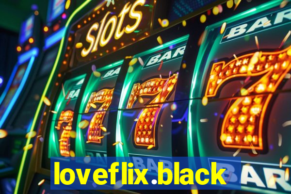 loveflix.black