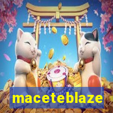 maceteblaze