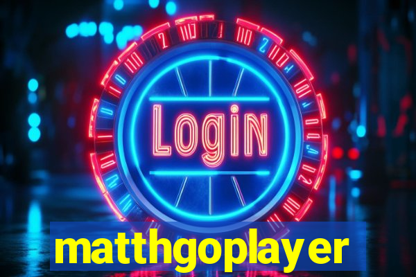 matthgoplayer