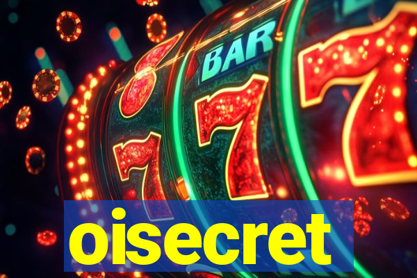 oisecret