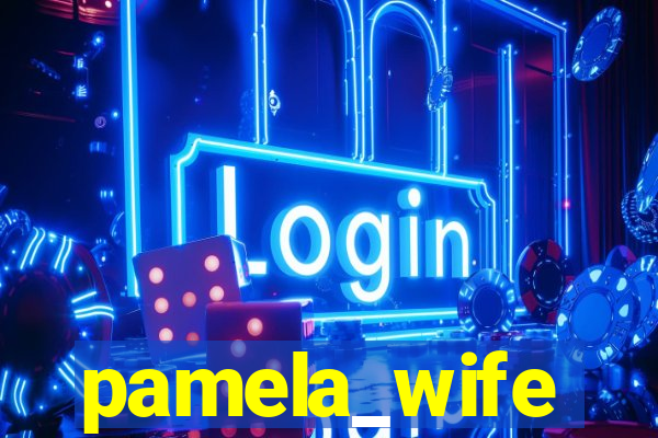 pamela_wife