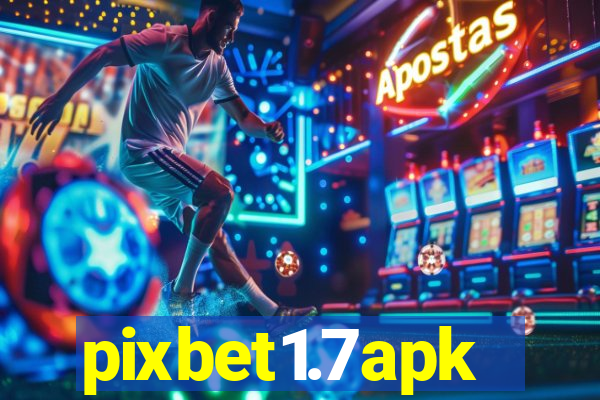 pixbet1.7apk