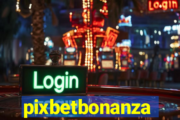 pixbetbonanza