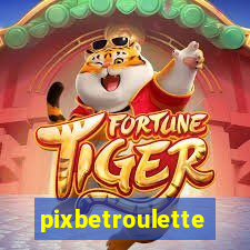 pixbetroulette