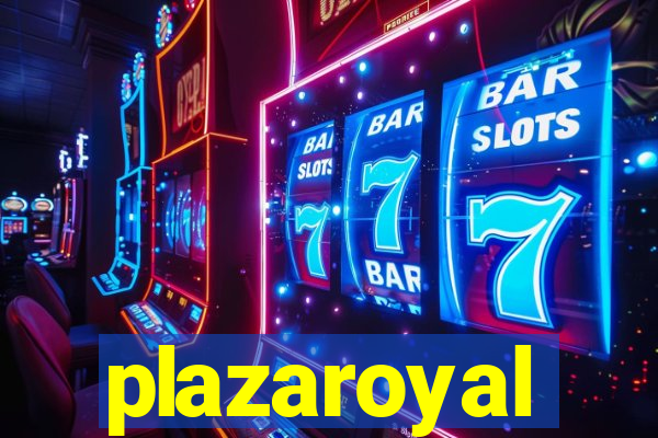 plazaroyal