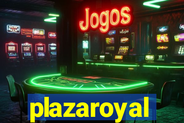 plazaroyal