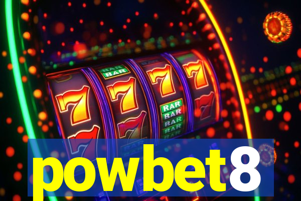 powbet8