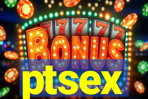 ptsex