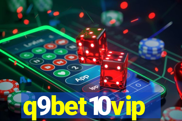 q9bet10vip