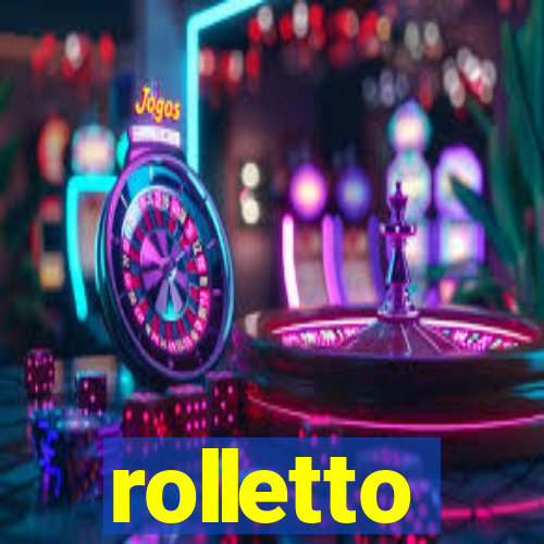 rolletto