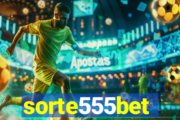 sorte555bet