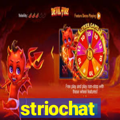 striochat