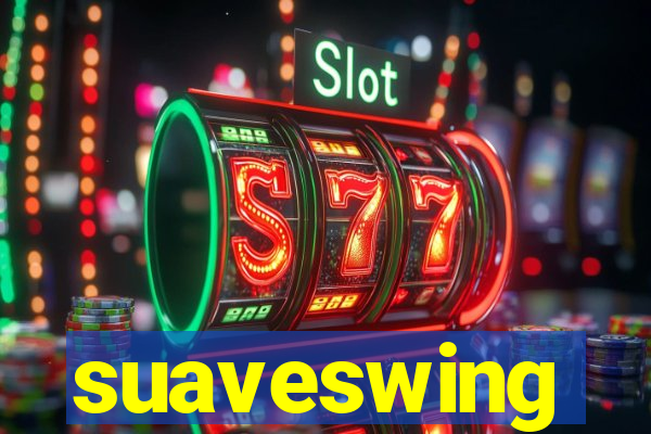 suaveswing