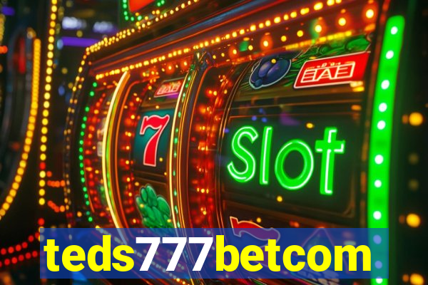 teds777betcom