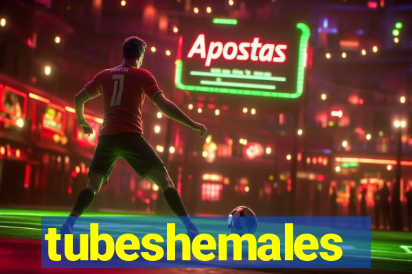 tubeshemales