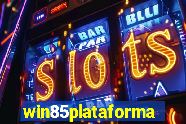 win85plataforma