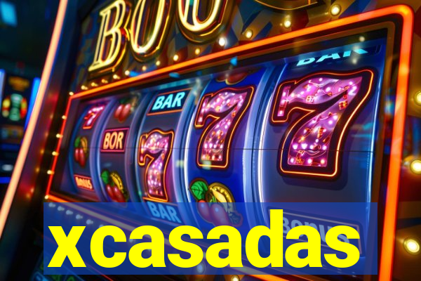 xcasadas